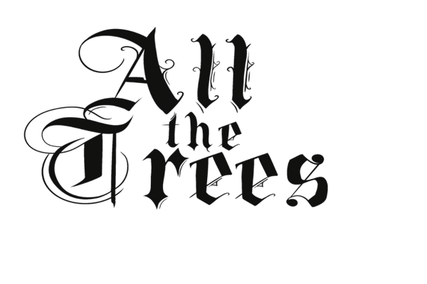All The Treess